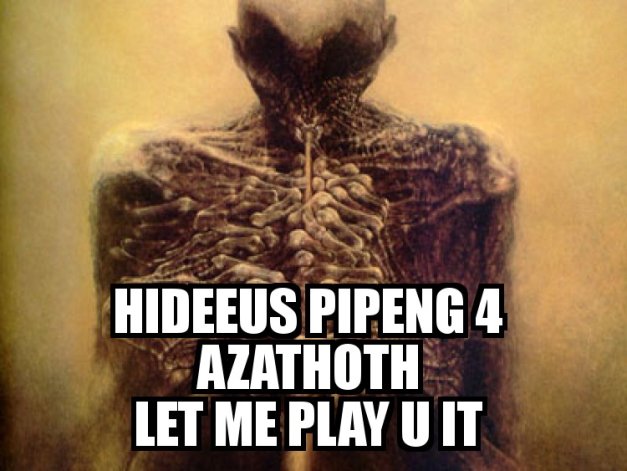 HIDEEUS PIPENG 4 AZATHOTH - LET ME PLAY U IT